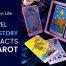 A Brief History and Facts About Tarot Cards