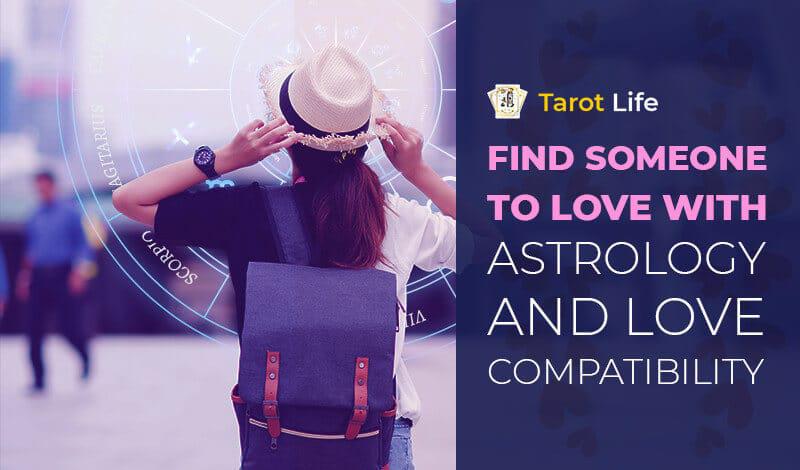 Find someone to love with Astrology and Love Compatibility