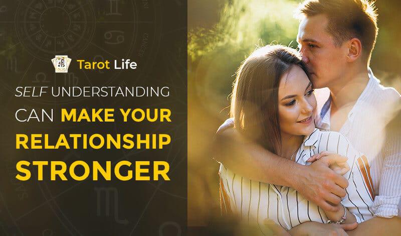 Self Understanding Can Make Your Relationship Stronger