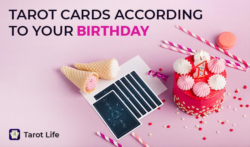 Tarot Cards According to your Birthday