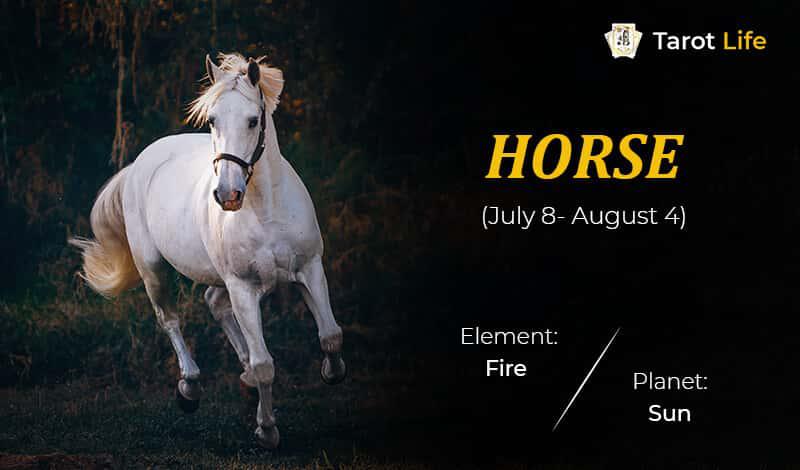 Horse-July 8- August 4