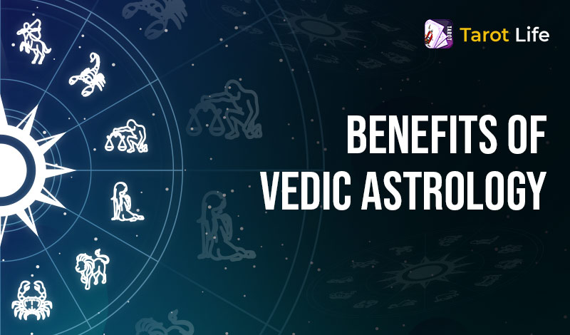 Benefits Of Vedic Astrology