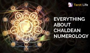 Chaldean Numerology – The Magic Of Numbers