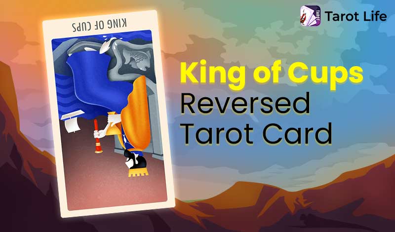 King of Cups Reversed Card Meanings