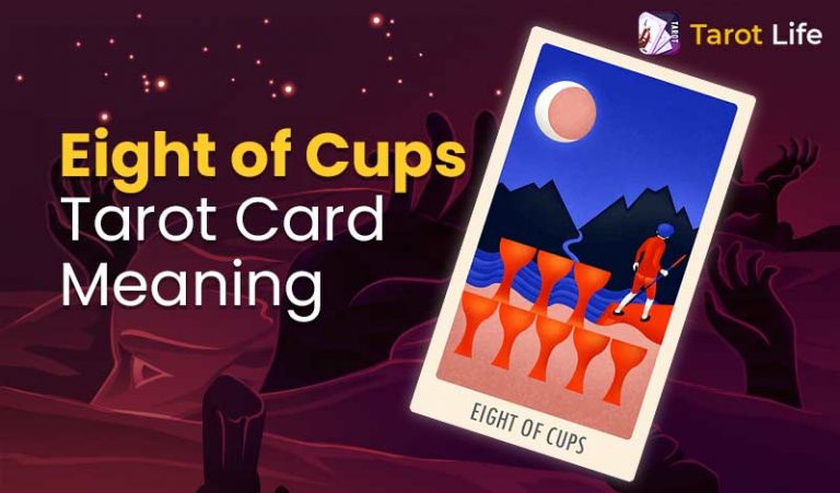 Eight Of Cups Tarot Card Meaning – Upright & Reversed | Tarot Life